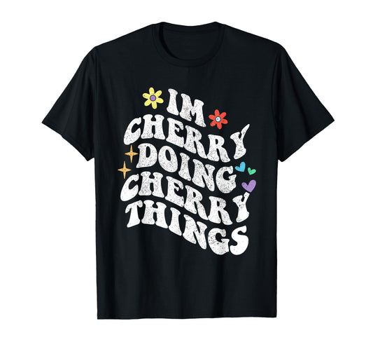 Personalized Name Mothers Day outfit For Women Retro Groovy Im Cherry Doing Cherry Things Funny Mother's T-Shirt