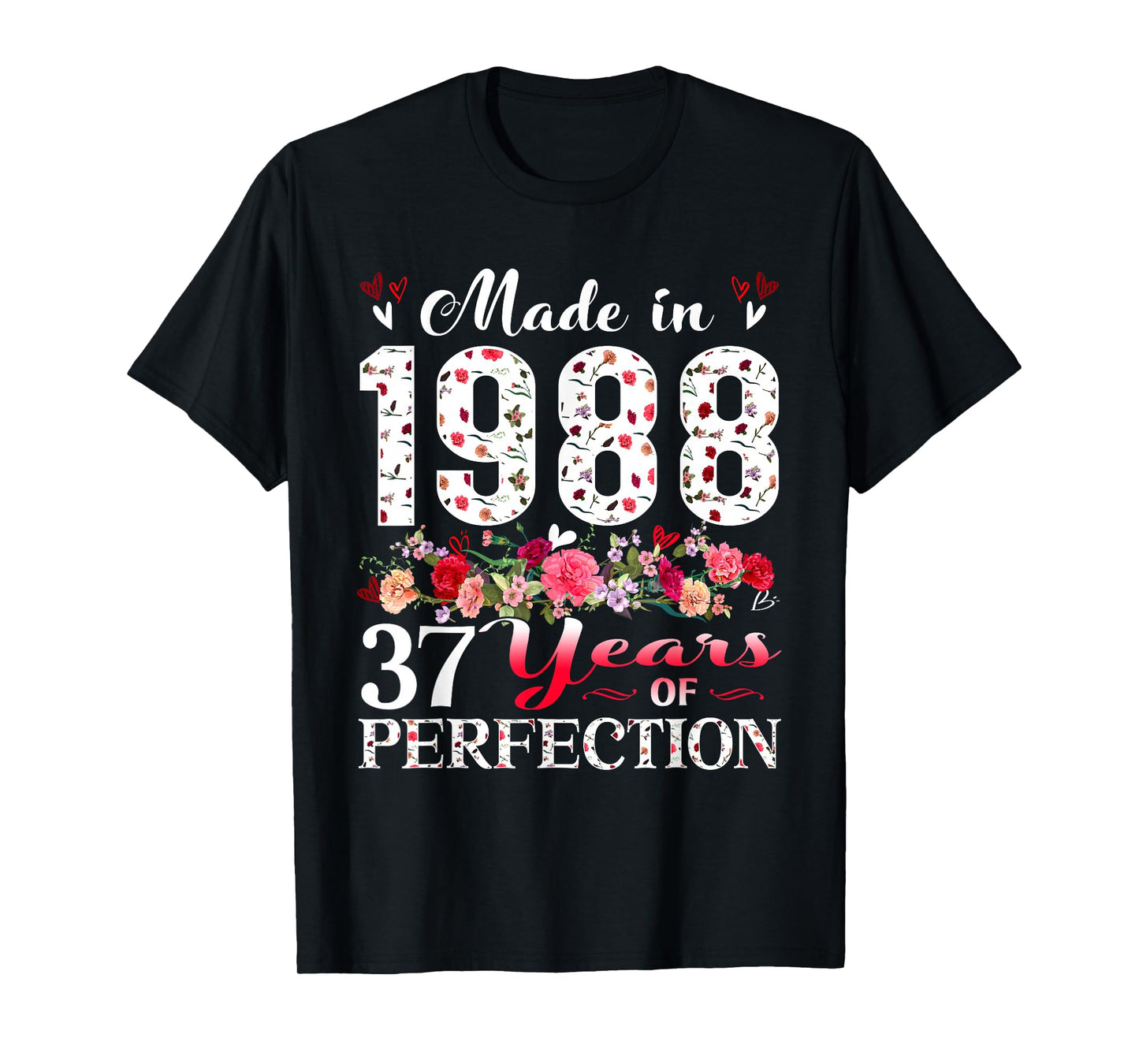 37 Year Old Floral Made In 1988 37th Birthday Women Apparel T-Shirt