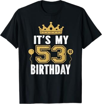 It's My 53rd Birthday Gift For 53 Years Old Man And Woman T-Shirt