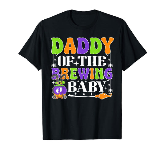 Daddy of The Brewing Baby Halloween Witch Baby Shower T-Shirt