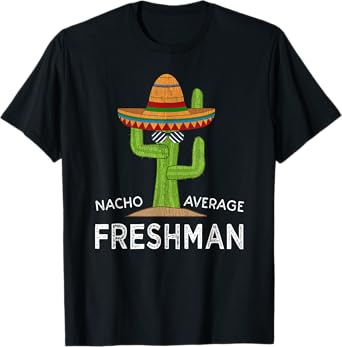 Fun College High School Freshmen Humor | Funny Freshman Year T-Shirt