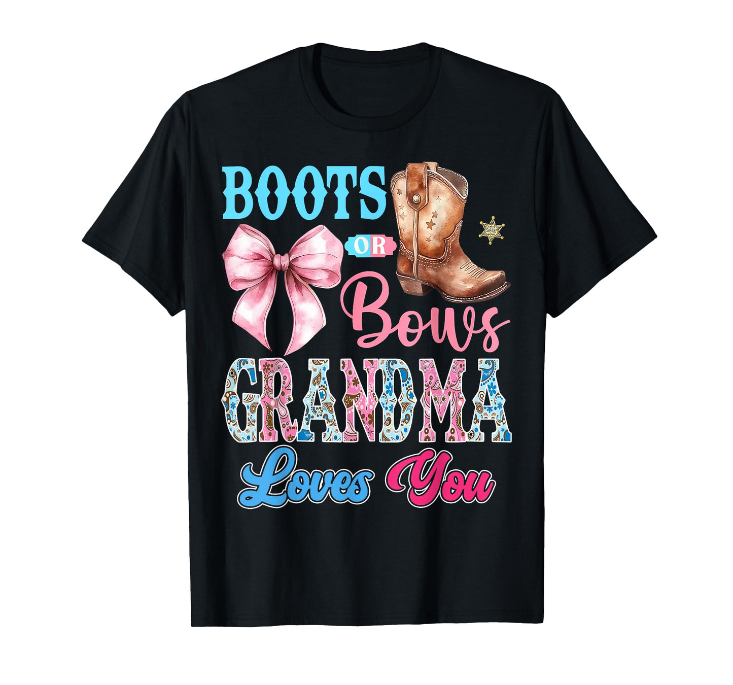 Boots or Bows Grandma Loves You Gender Reveal Party T-Shirt