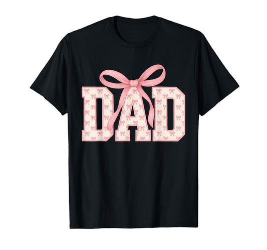 Pink Bow Dad, Dad Life, Best Dad Ever, Father's Day Tees T-Shirt