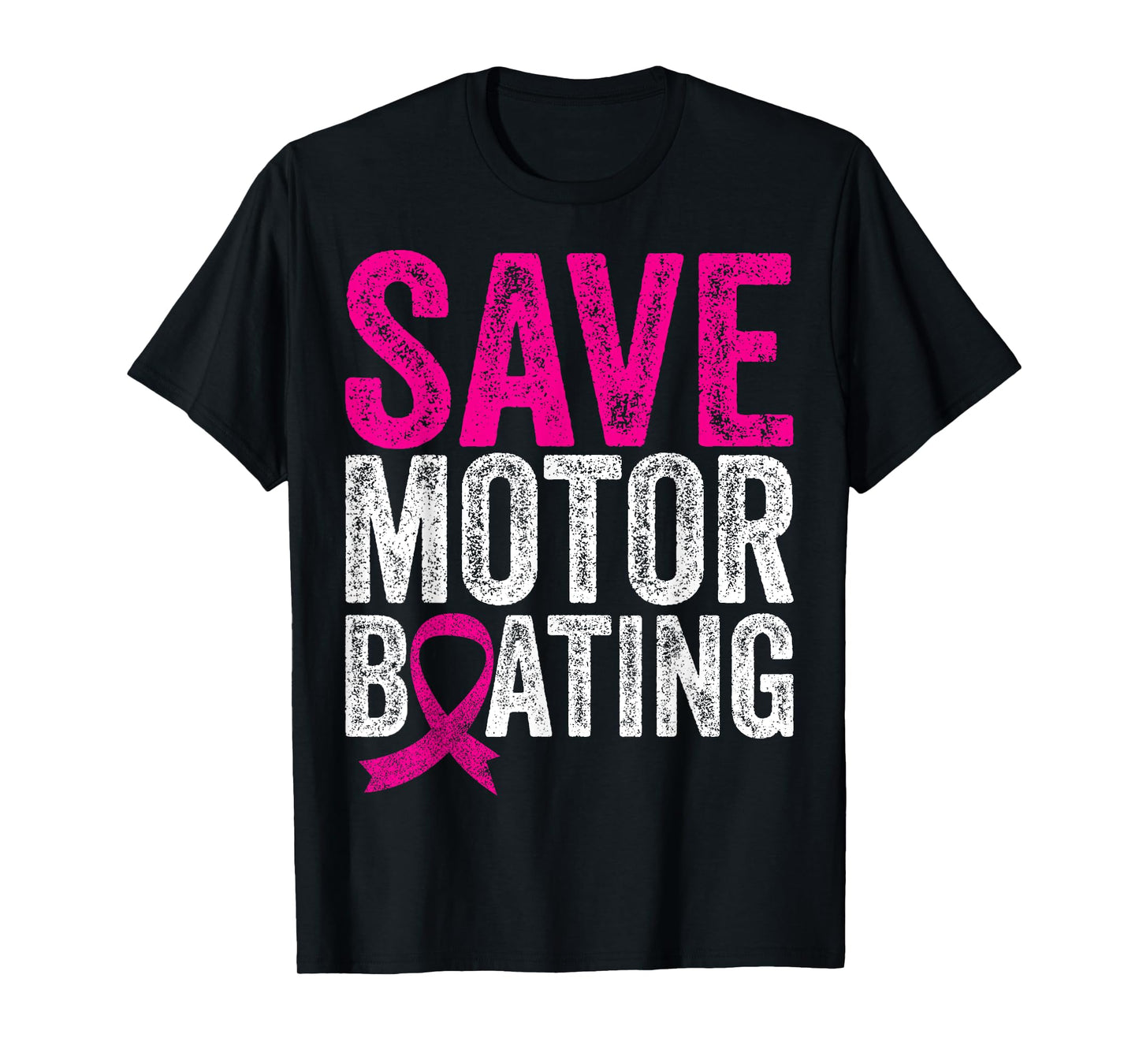 Save Motorboating Funny Breast Cancer Awareness T-Shirt