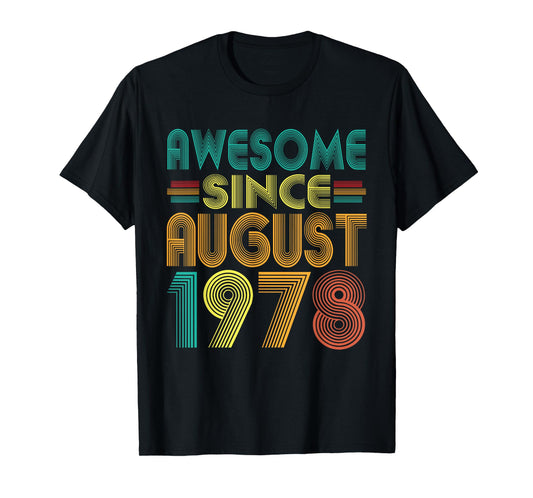 Awesome Since August 1978 Years 47th Birthday Funny Vintage T-Shirt