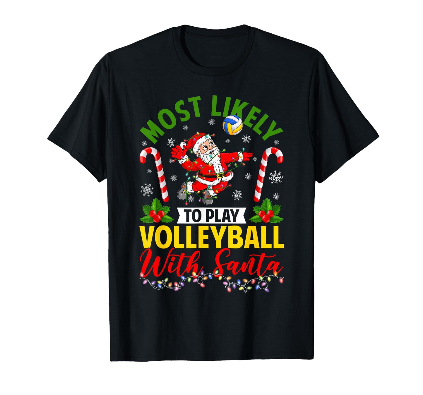 Most Likely to Play Volleyball with Santa Christmas Pajamas T-Shirt