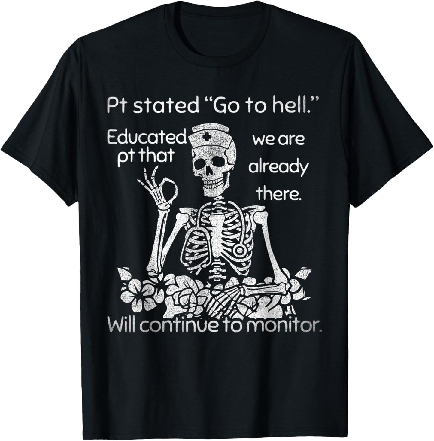 Funny Nurse Dark Humor Skull Pt Stated Men Women Tee T-Shirt