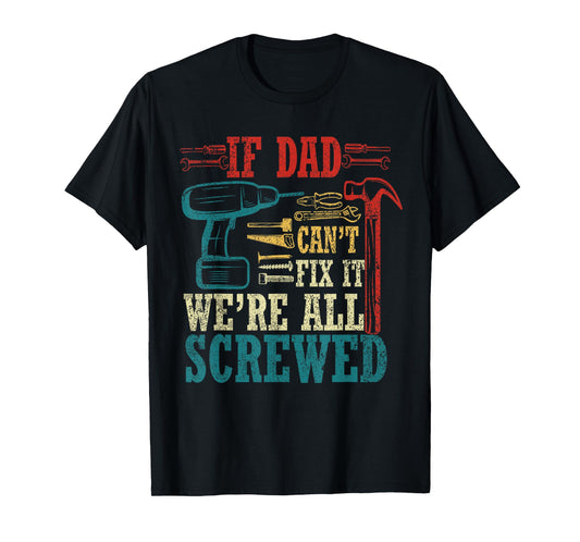 Vintage Daddy Jokes If Dad Can't Fix It Unisex Black Small Modern Crew Neck T-Shirt