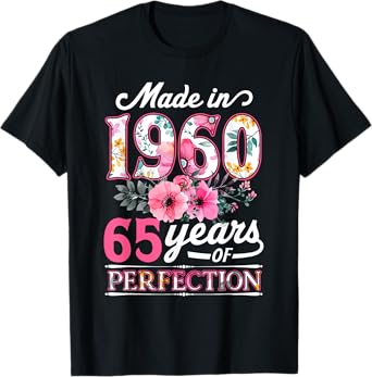 65 Year Old Made In 1960 Floral Flower 65th Birthday Womens T-Shirt