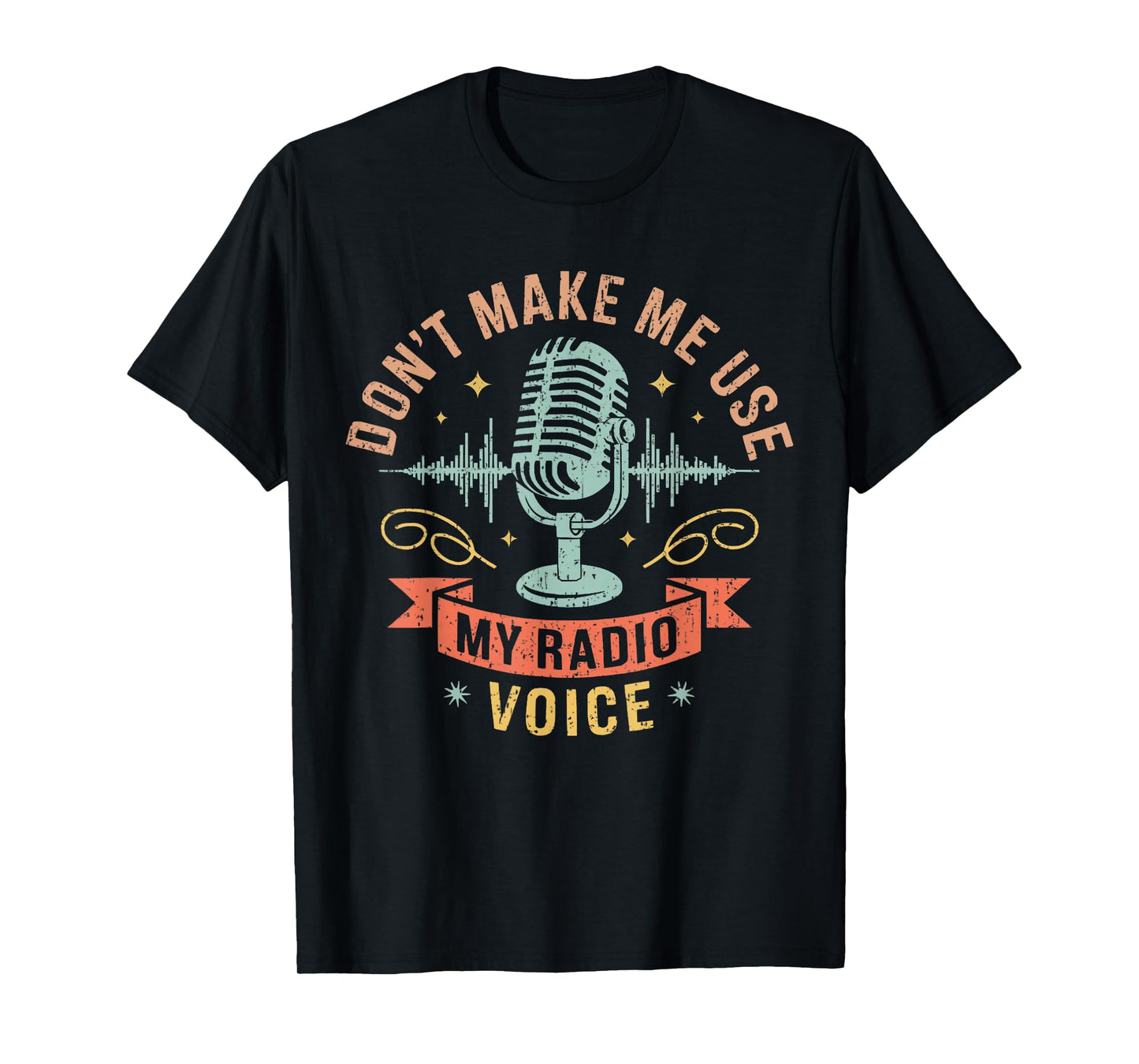 Vintage Don't Force Me to Use My Radio Voice Funny Sarcastic T-Shirt
