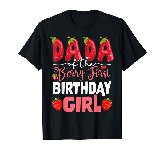 Dada of The Berry First Birthday of Girl Strawberry Dad T-Shirt