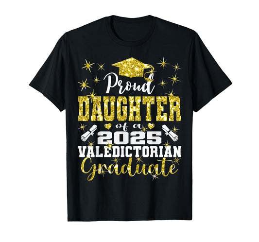 Proud Daughter of 2025 Valedictorian Graduate 25 T-Shirt