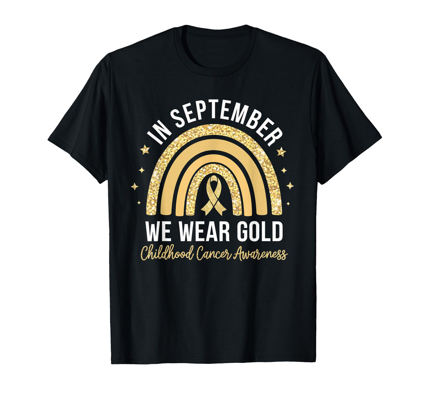 Rainbow In September We Wear Gold Childhood Cancer Awareness T-Shirt