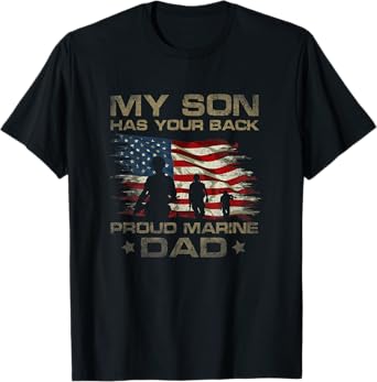 My Son Has Your Back - Marine - Dad Camouflage T-Shirt