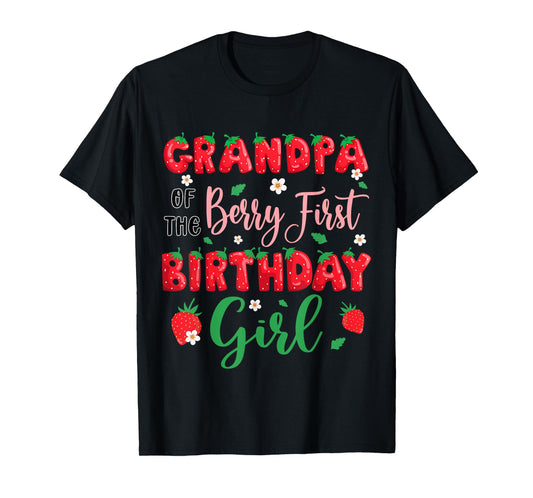 Grandpa of The Berry First Birthday Girl Strawberry Father T-Shirt