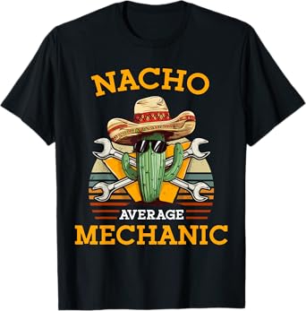 Nacho Average Mechanic Funny Mexican Auto Repairman Vintage T-Shirt