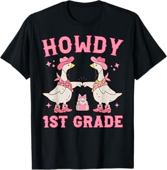 Howdy 1st Grade Silly Goose Back to School Western Teacher T-Shirt