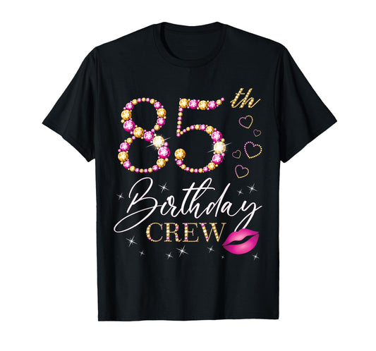 85th Birthday Crew 85th Birthday Squad 85 Years Old Bday T-Shirt