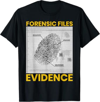 Funny Forensic Scientist Science Forensic Files Evidence T-Shirt