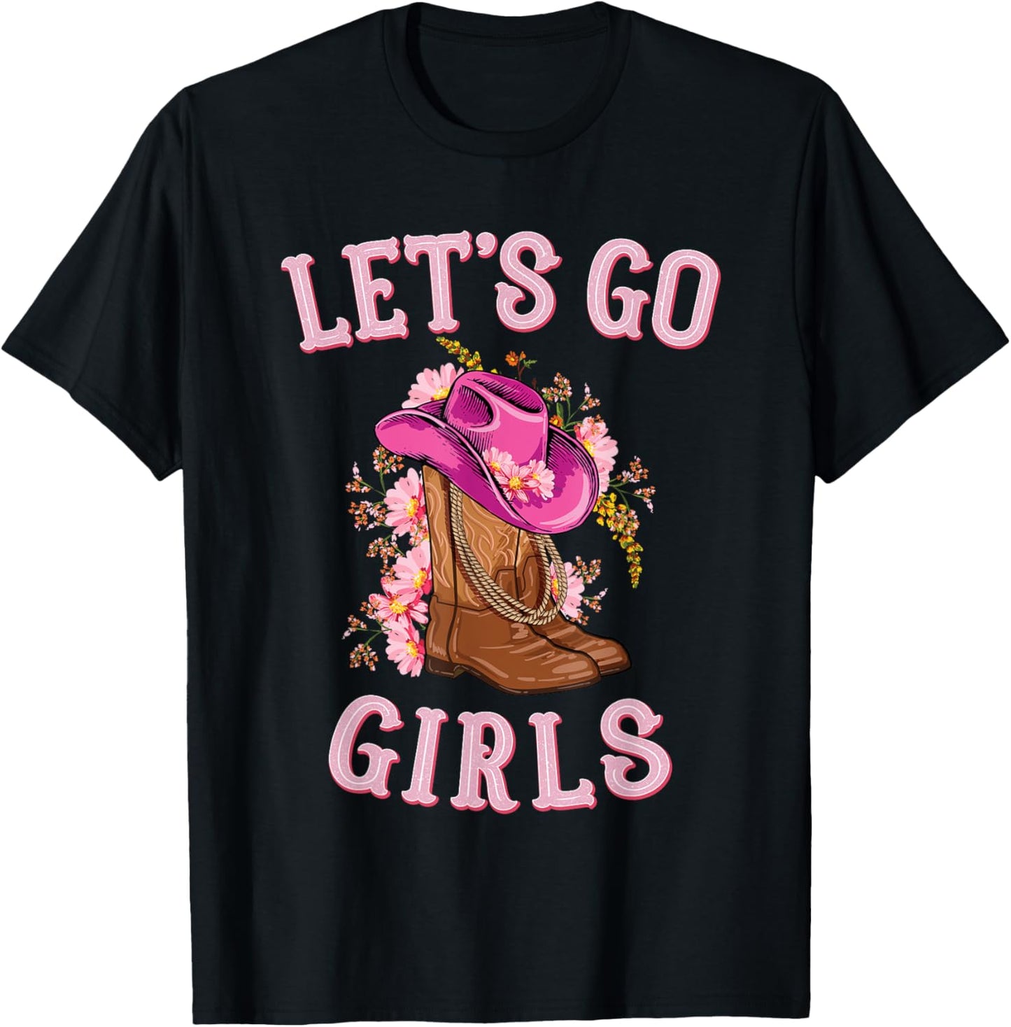 Cute Western Cowgirls Country Western Rodeo Let's Go Girls T-Shirt