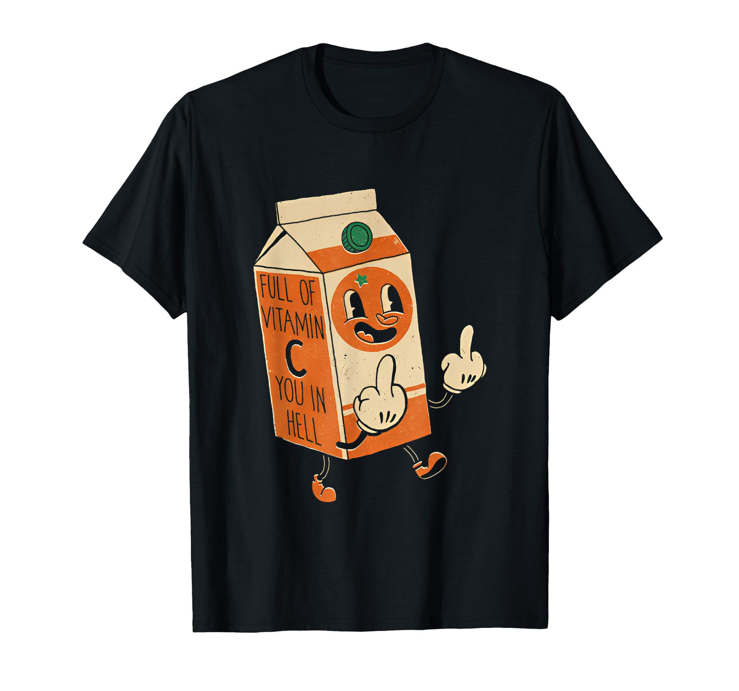 Full Of Vitamin C You In Hell T-Shirt