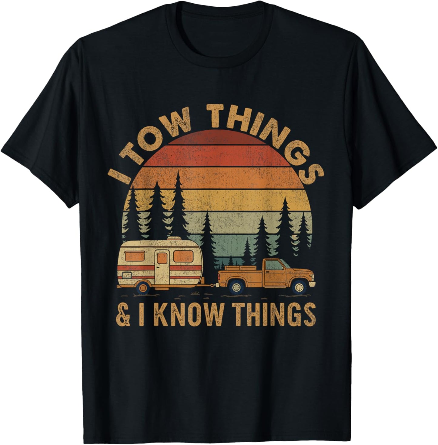 I Tow Things and I know Things Fathers Day T-Shirt