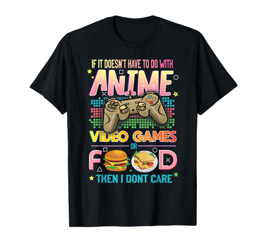 Funny Anime Video Games Food Japanese Hobby Quote Gag Lover T-Shirt