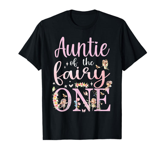 Auntie of the Fairy One Aunt 1st Birthday Party Family T-Shirt