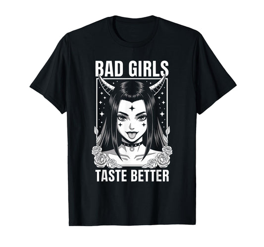 Bad Girls Taste Better Funny Adult Humor Tattoos Women Men T-Shirt