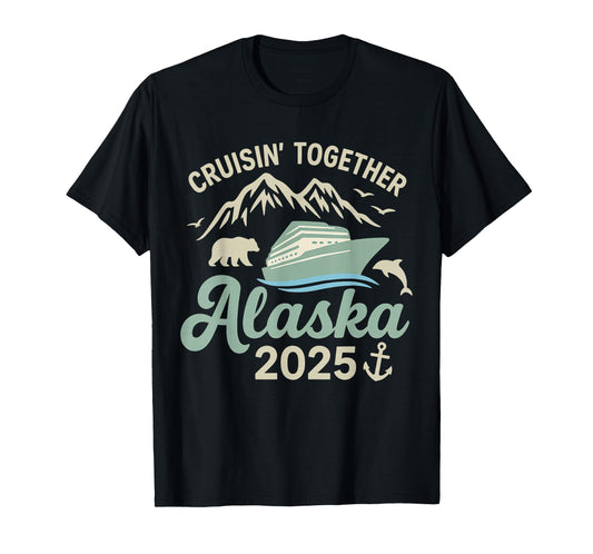 Cruising Together Alaska 2025 Cruise Ship Alaska Vacation T-Shirt