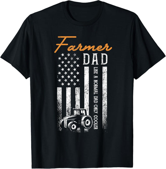 Farmer Dad Like A Normal Dad Only Cooler USA Flag Farming T-Shirt