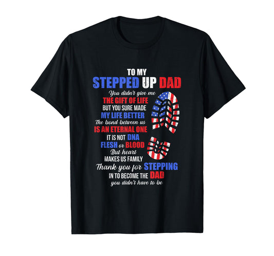 To My Stepped Up Dad To My Amazing Step Dad Fathers Day T-Shirt