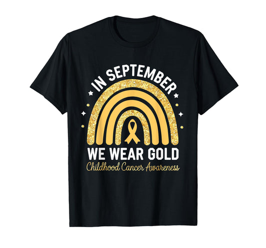 Rainbow In September We Wear Gold Childhood Cancer Awareness T-Shirt
