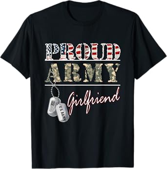 Proud Army Girlfriend American Flag Veteran Military T-Shirt