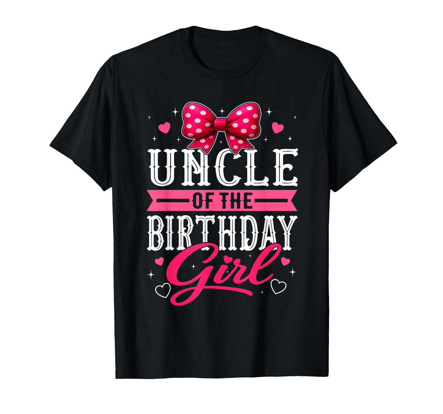 Uncle of The Birthday Girl Cute Pink Bow Family Matching T-Shirt