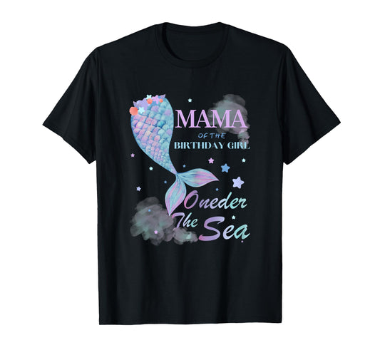Mama Mom 1st Birthday Mermaid Oneder The Sea Family Matching T-Shirt