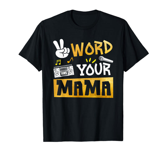 Word Your Mama - Mom Of The Birthday Two Legit To Quit T-Shirt
