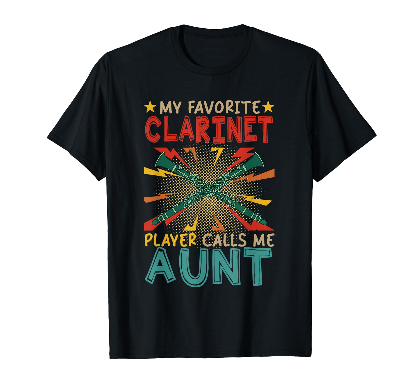 My Favorite Clarinet Player Calls Me Aunt Mother's Day T-Shirt