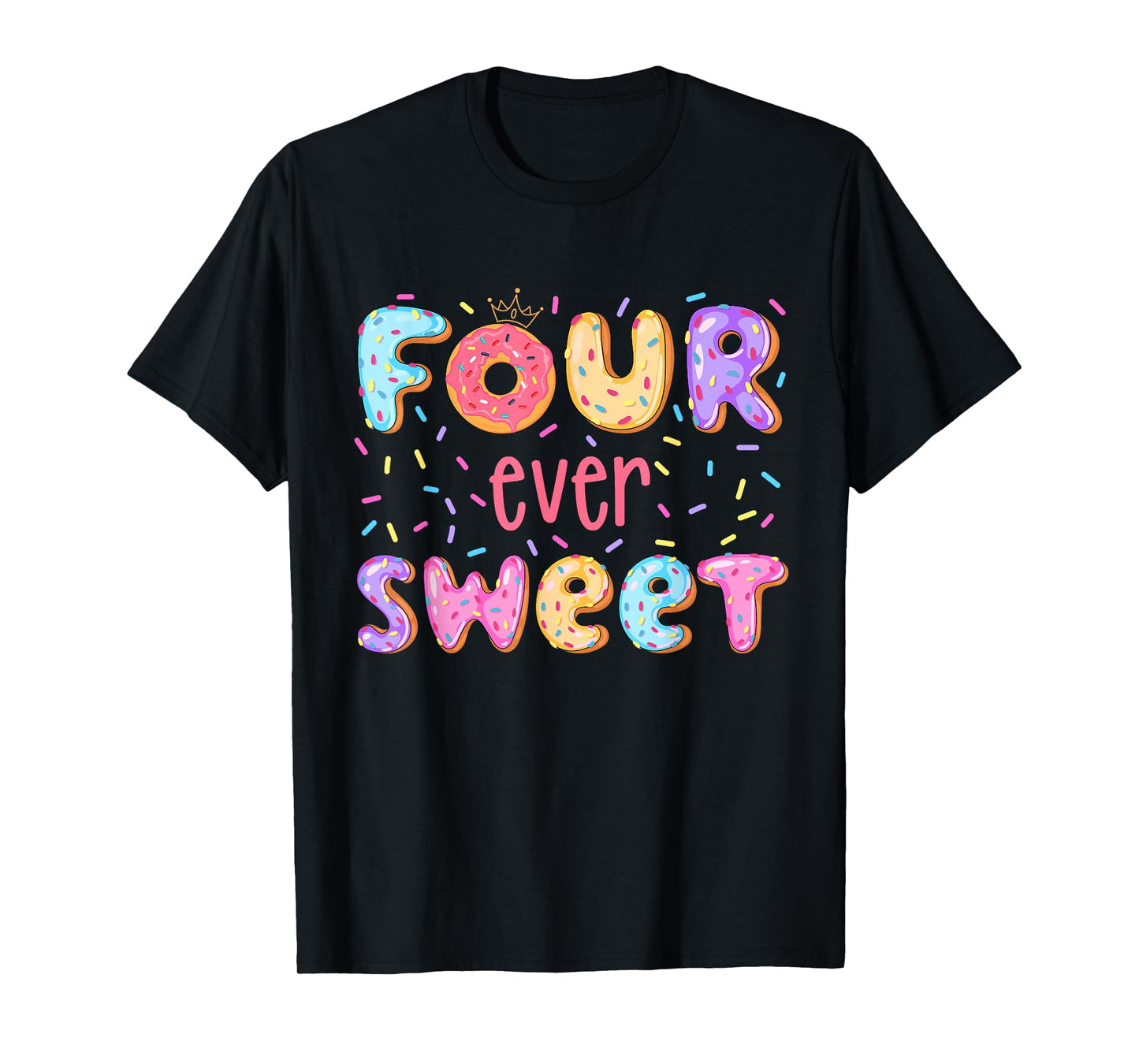 Four Ever Sweet Donut Birthday Girls Fourth Birthday Party T-Shirt