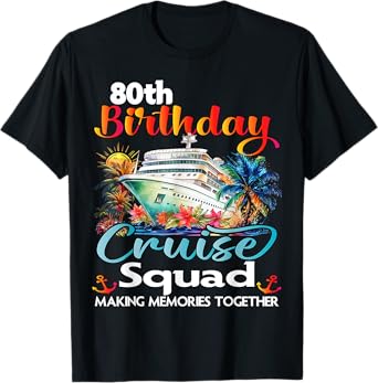 80th Birthday Cruise Squad Friends Family Vacation Matching T-Shirt