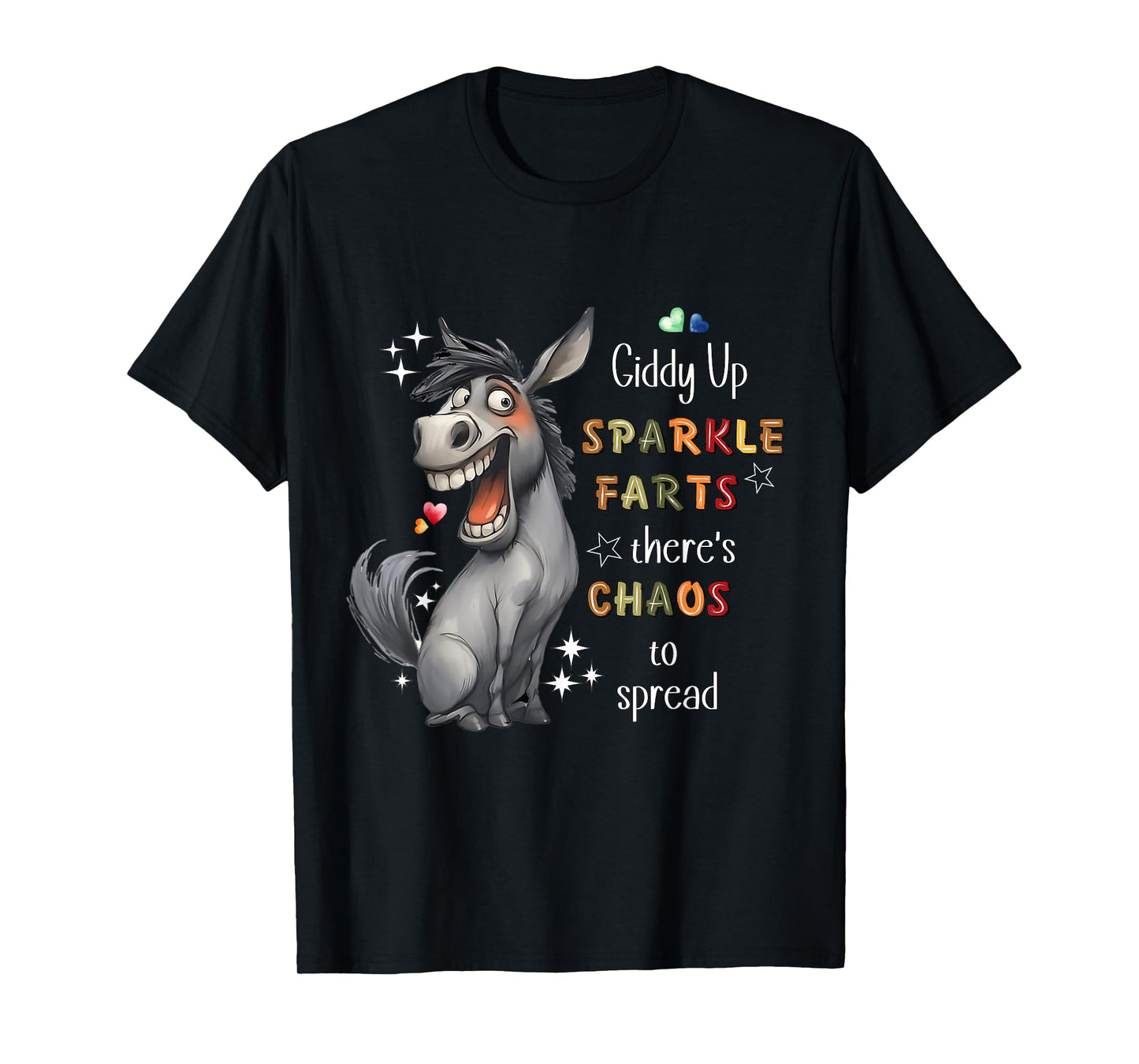 Giddy Up Sparkle Farts Chaos and Laughter Donkey T-Shirt
