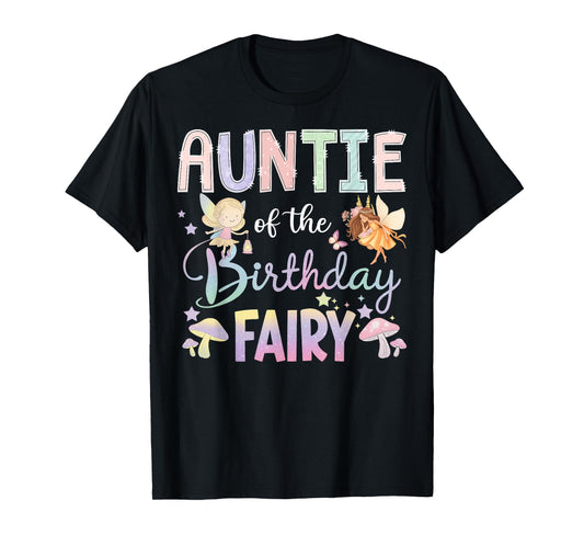 Auntie Of The Birthday Fairy Little Girl Magical Family T-Shirt