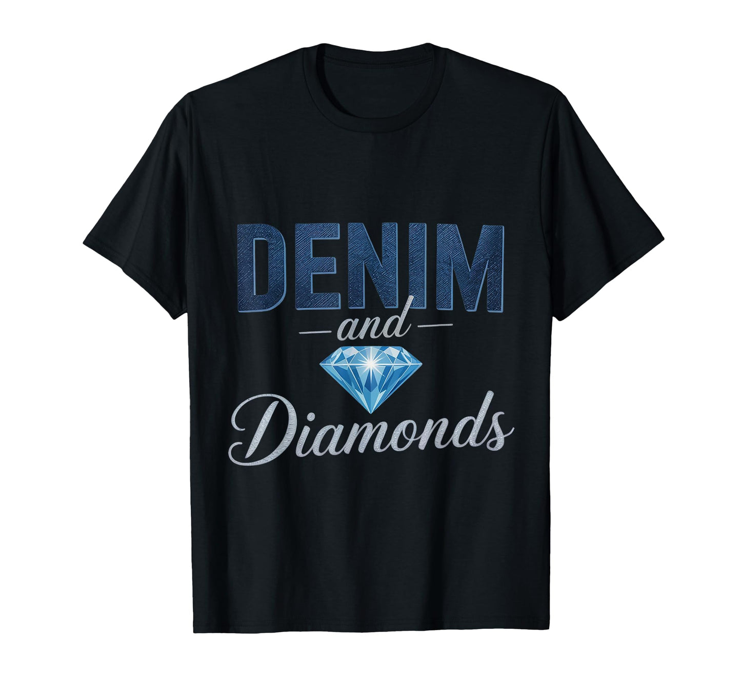 Denim and Diamonds Graphic Design Casual Style for Ladies T-Shirt