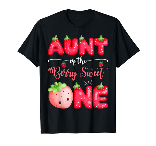 Aunt Of The Berry Sweet One First Bday Girl Strawberry T-Shirt