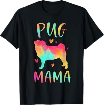 Pug Mama Colorful Pug Gifts Dog Mom T-Shirt