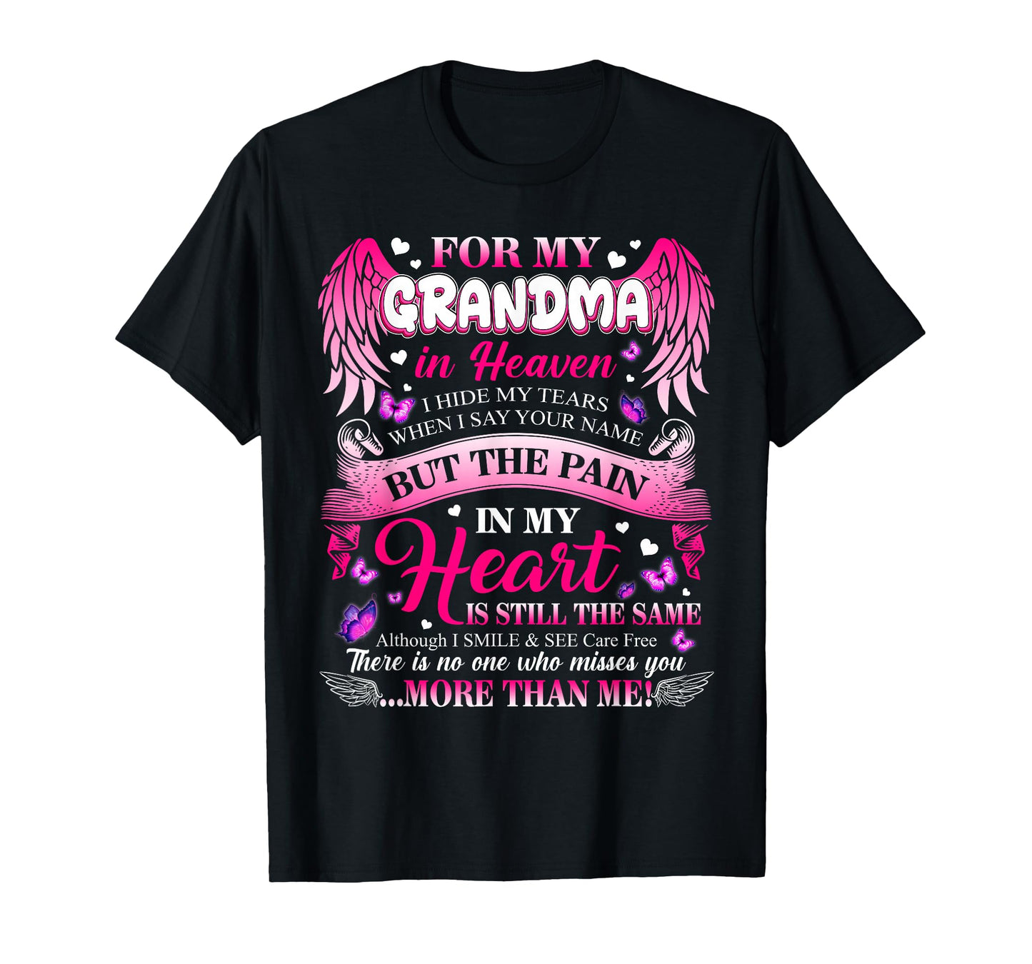 for My Grandma in Heaven I Hide My Tears Who Miss You T-Shirt