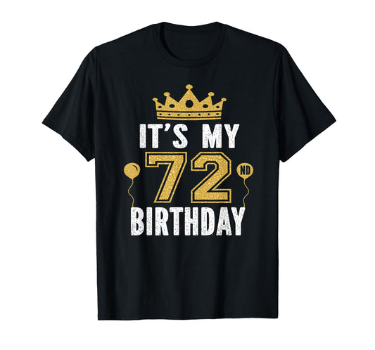 It's My 72nd Birthday Gift For 72 Years Old Man And Woman T-Shirt