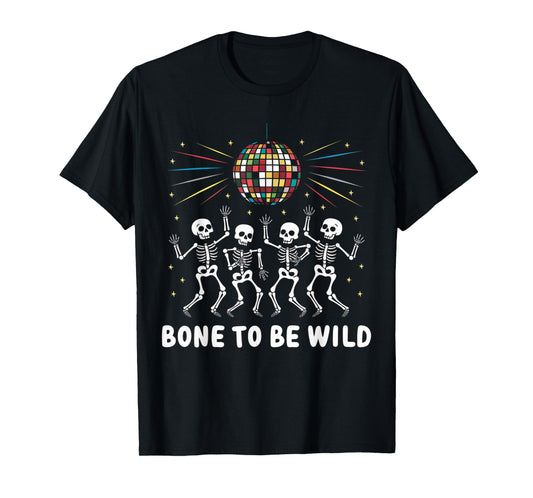Bone To Be Wild Shirt Vintage 80's Disco Skeleton Halloween T-Shirt