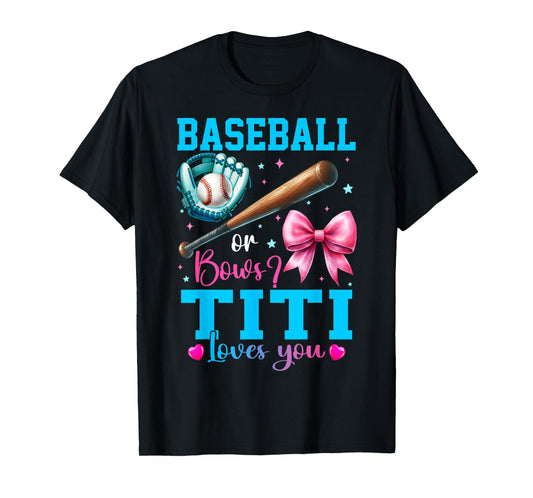 Baseball or Bows Titi Loves You Gender Reveal Baby Party T-Shirt