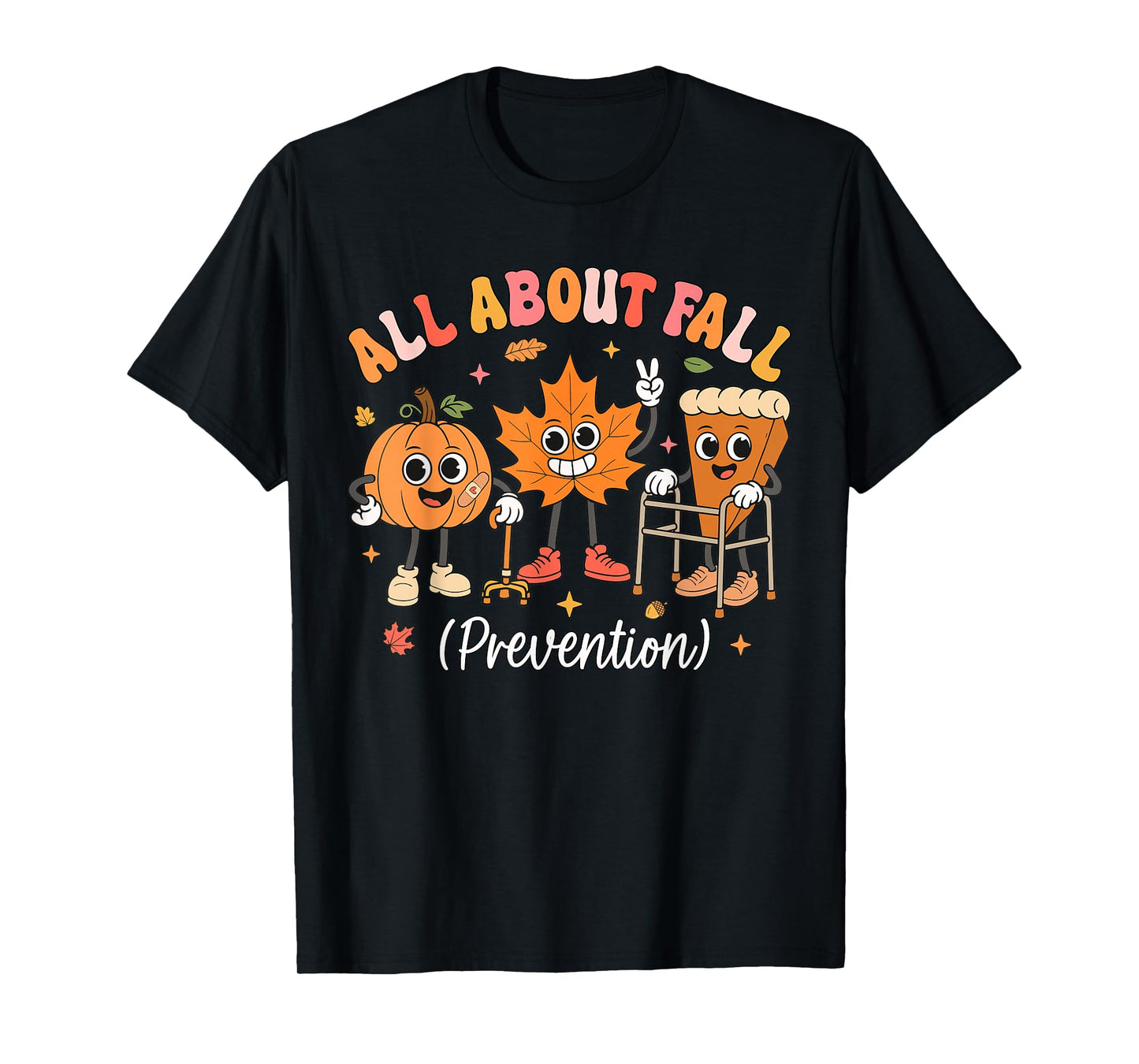 Nurse All About Fall Prevention Fall Physical Therapy PT OT T-Shirt
